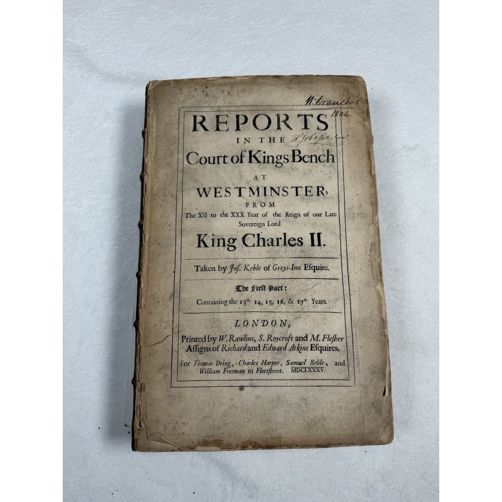 Rare 1685 Law Reports Joseph Keble 1st Ed Court Kings Bench King Charles II V1